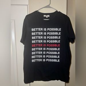 “BETTER IS POSSIBLE” T-Shirt